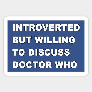 Willing to Discuss Doctor Who Sticker